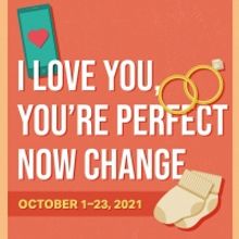 Trustus Theatre Presents I LOVE YOU, YOU'RE PERFECT, NOW CHANGE