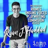 IAMA Names Ryan J. Haddad 2020 Recipient of Shonda Rhimes 'Unsung Voices Playwriting…