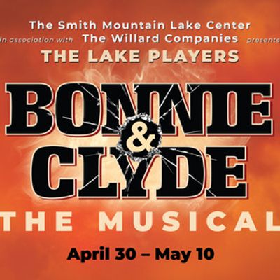 The Lake Players To Present BONNIE &amp; CLYDE: THE MUSICAL At Westlake Cinema
