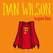 Dan Wilson Unveils 'Superfan' for His Monthly Singles Series