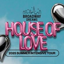 Broadway Dreams 2025 Summer Intensive Tour to Launch This Week