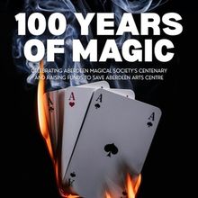 Aberdeen Magical Society Celebrates Centenary With Fundraising Shows For Save Aberdee
