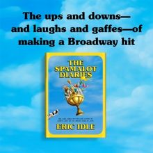 Exclusive: Read an Excerpt from Eric Idle's THE SPAMALOT DIARIES