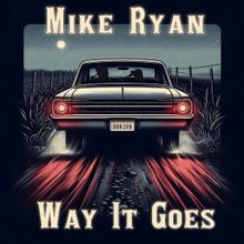 Mike Ryan's New Single 'Way It Goes' to Impact Radio on Jan. 22