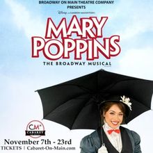 Review: MARY POPPINS at Broadway On Main Theatre Company