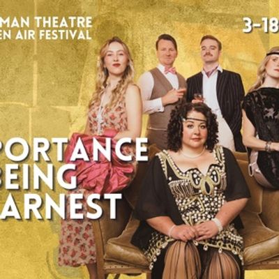 Reimagined THE IMPORTANCE OF BEING EARNEST Will Open at Roman Theatre
