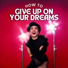 Q&A: EDINBURGH 2024: Meg Chizek on HOW TO GIVE UP ON YOUR DREAMS