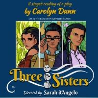 Staged Reading of Three Sisters, set on Tunica-Biloxi Reservation, Debuts in…