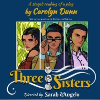 Staged Reading of Three Sisters, set on Tunica-Biloxi Reservation, Debuts in Avoyelles Parish