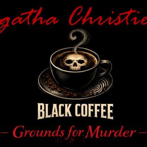 Agatha Christie’s BLACK COFFEE: GROUNDS FOR MURDER to Run at Players Theatre in…