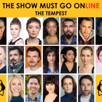 The Show Must Go Online Announce Full Cast For Livestreamed Reading Of THE TEMPEST