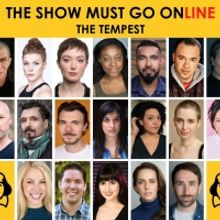 The Show Must Go Online Announce Full Cast For Livestreamed Reading Of THE TEMPEST