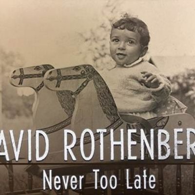 David Rothenberg Makes 54 Below Debut with NEVER TOO LATE in May