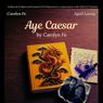 AYE CAESAR to Mark Carolyn Fe's Playwriting Debut in Toronto