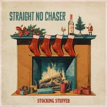 Straight No Chaser Announces 'Stocking Stuffer' Holiday EP