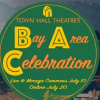 Town Hall Theatre Presents A BAY AREA CELEBRATION Next Month