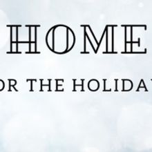 HOME FOR THE HOLIDAYS Will Open At Town Theatre
