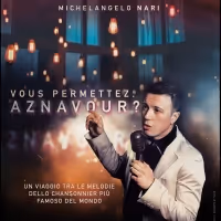 BWW Review: VOUS PERMETTEZ AZNAVOUR? al TEATRO DEGLI EROI