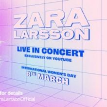 ZARA LARSSON FREE LIVE STREAM CONCERT at YouTube 8th of March at 20:00 CET/7 PM GMT