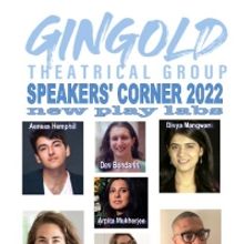 Gingold Theatrical Group to Present SPEAKERS' CORNER New Play Development Workshops