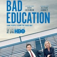 BAD EDUCATION, Starring Hugh Jackman And Allison Janney, Debuts April 25