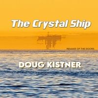 Doug Kistner Covers Doors Classic 'Crystal Ship'