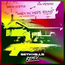 Seth Hills Remixes David Guetta & Kim Petras Hit 'When We Were Young'