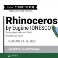 Review: Avant-Garde Drama, RHINOCEROS, Entertains Audiences at Edmonton's Timms…