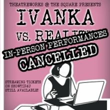 Playhouse on the Square Will Cancel In-Person Performances of IVANKA VS. REALITY