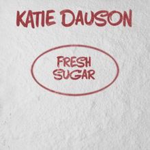 Katie Dauson Releases Country Rock Love Ballad FRESH SUGAR