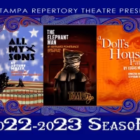 The Tampa Repertory Theatre Announces 2022-2023 Season Featuring A DOLL'S HOUSE PART…