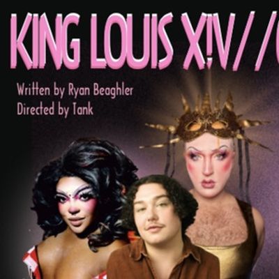KING LOUIS X!V// QUEEN OF DANCE To Premiere At Denver Fringe