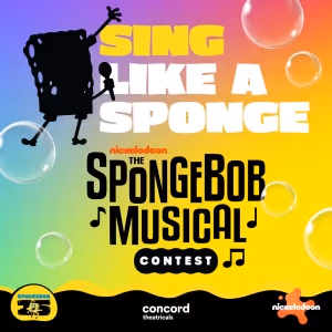 Concord Theatricals Launches SING LIKE A SPONGE: THE SPONGEBOB MUSICAL Contest