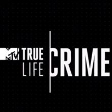 MTV Announces New Investigative Series TRUE LIFE CRIME