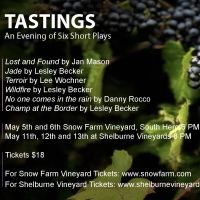 TASTINGS: SIX SHORT ORIGINAL PLAYS at Shelburne And Snow Farm Vineyards