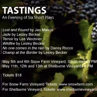 TASTINGS: SIX SHORT ORIGINAL PLAYS at Shelburne And Snow Farm Vineyards
