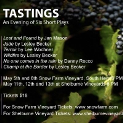 TASTINGS: SIX SHORT ORIGINAL PLAYS at Shelburne And Snow Farm Vineyards