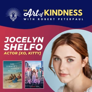 Listen: XO, KITTY's Jocelyn Shelfo on THE ART OF KINDNESS Podcast