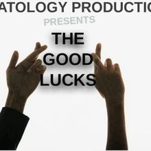 Maatology Productions To Present THE GOODLUCKS In February