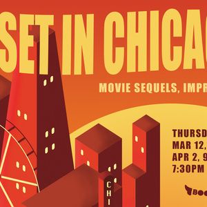 SET IN CHICAGO: Improvised Movie Sequels to Debut at Second City