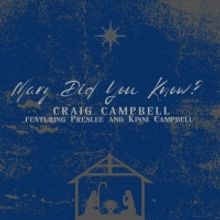 Craig Campbell to Release 'Mary Did You Know' With Daughters Preslee and Kinni