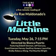 Theatre East Presents A Live Remote Reading Of LITTLE MACHINE