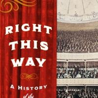 Robert Viagas' Love Letter To Theatregoers RIGHT THIS WAY: A HISTORY OF THE AUDIENCE…