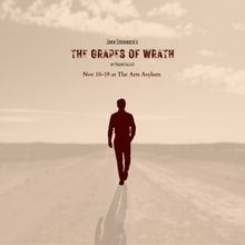 New Staging of THE GRAPES OF WRATH to Play the Arts Asylum in November