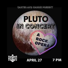 PLUTO: A ROCK OPERA Concert to be Presented At SoHo Playhouse