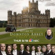NBC Announces Special RETURN TO DOWNTON ABBEY: A GRAND EVENT