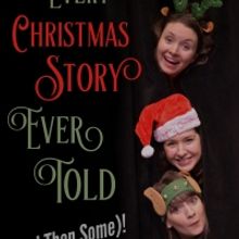 Revelry Theatre Presents EVERY CHRISTMAS STORY EVER TOLD (AND THEN SOME!)