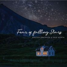 Kristen Grainger & True North Release New Album 'FEAR OF FALLING STARS'