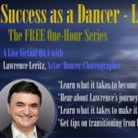 Lawrence Leritz to Discuss 'Success As A Dancer' on ONE-HOUR SERIES Livestream Event
