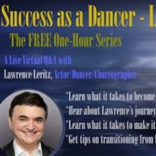 Lawrence Leritz to Discuss 'Success As A Dancer' on ONE-HOUR SERIES Livestream Event